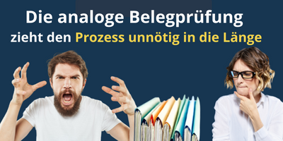 analoge_Belegpruefung_zieht_Prozess_in_die_Laenge.png