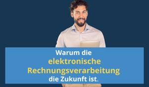 Warum-die-elektronische-Rechnungsverarbeitung-die-Zukunft-ist_Artikelbild-1080x630.png